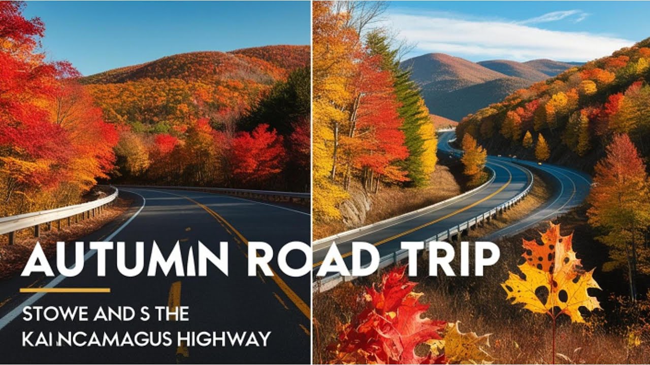 "Best Autumn Road Trip: Fall Foliage Adventures on Stowe, Kancamagus, and Beyond "