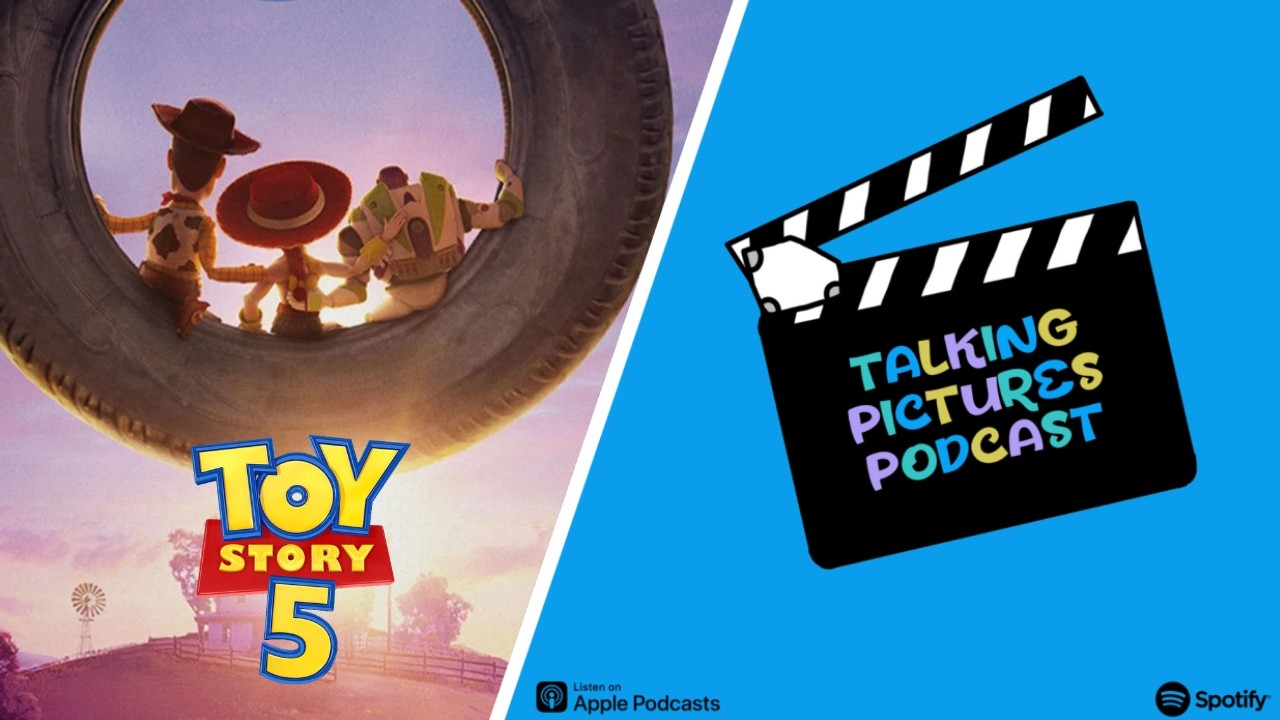 Toy Story 5 - Talking Pictures Podcast