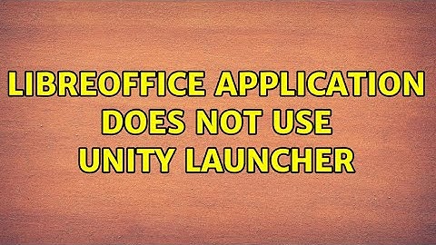 Ubuntu: libreoffice application does not use unity launcher (2 Solutions!!)