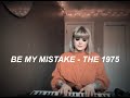 be my mistake - the 1975 (cover)