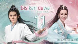 Bisikan dewa 11丨The Blue Whisper 11