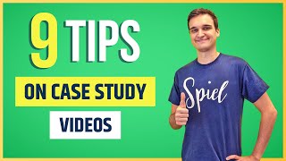 9 Tips For Creating Brilliant Case Study Videos