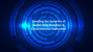 Unveiling the Dynamics of Insider Data Breaches: A Comprehensive Exploration