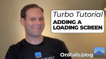 Adding An Animated Loading Screen with Turbo Tutorial - Ruby on Rails & HOTWire