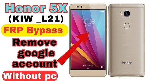 Honor 5X (kiw-L21) Frp Bypass/Google Account Remove | Andriod 6.0 | Without Pc