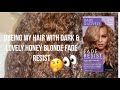 Dyeing my Hair Honey Blonde with Dark & Lovely Fade Resist