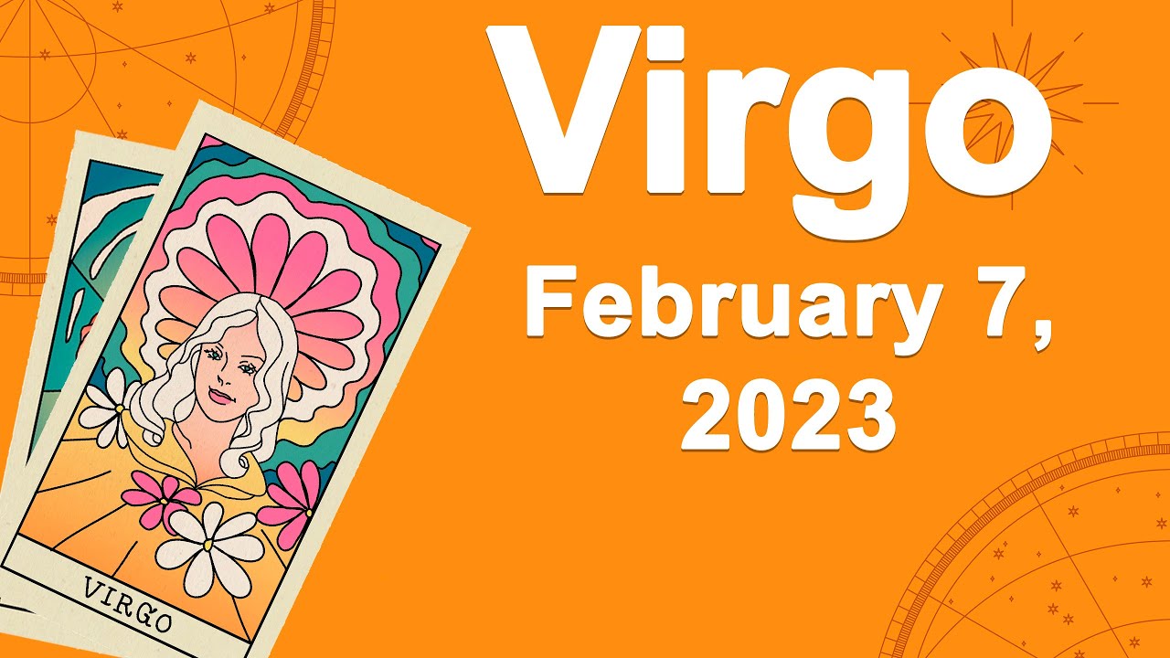 Virgo horoscope for today February 7 2023 ♍️ A New Beginning