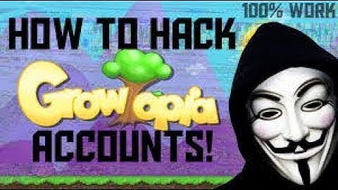 Growtopia  How To Hack Accounts Easy 2019!
