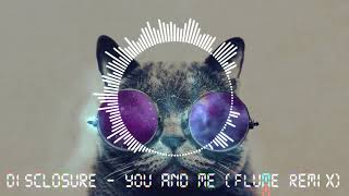 Disclosure - You &amp; Me (Flume Remix)