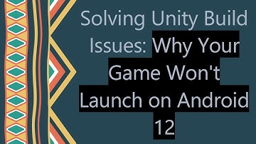 Solving Unity Build Issues: Why Your Game Won