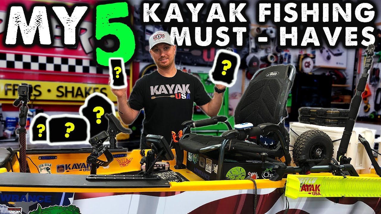 My Top 5 Kayak Fishing MUST HAVES for 2020