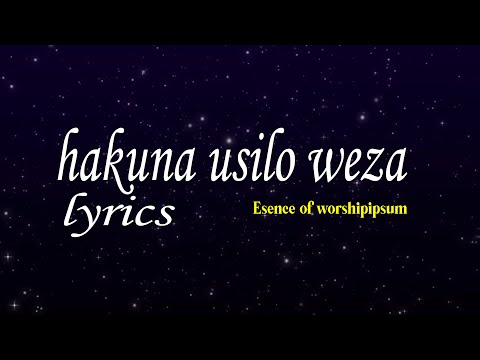 Essence Of Worship Ft Christina Halai Hakuna Usiloweza Lyrics