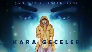 Şanışer Ft. Sezen Aksu - Kara Geceler (Hakan Kalender Remix ) Resimi