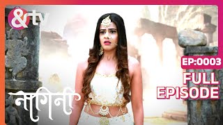 Shivani क एक चकन वल सचचई पत चल Nagini Full Ep 3 9 Oct 21 Shivani
