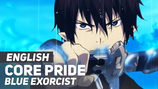 Blue Exorcist - "Core Pride" FULL Opening | ENGLISH Ver | AmaLee chords