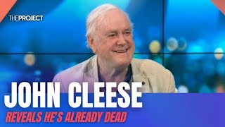 John Cleese Reveals How He's Already Dead