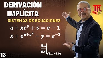 Derivadas Parciales en Sistemas Implícitos (13) con #mathfelix_ Profe. Félix Fernández
