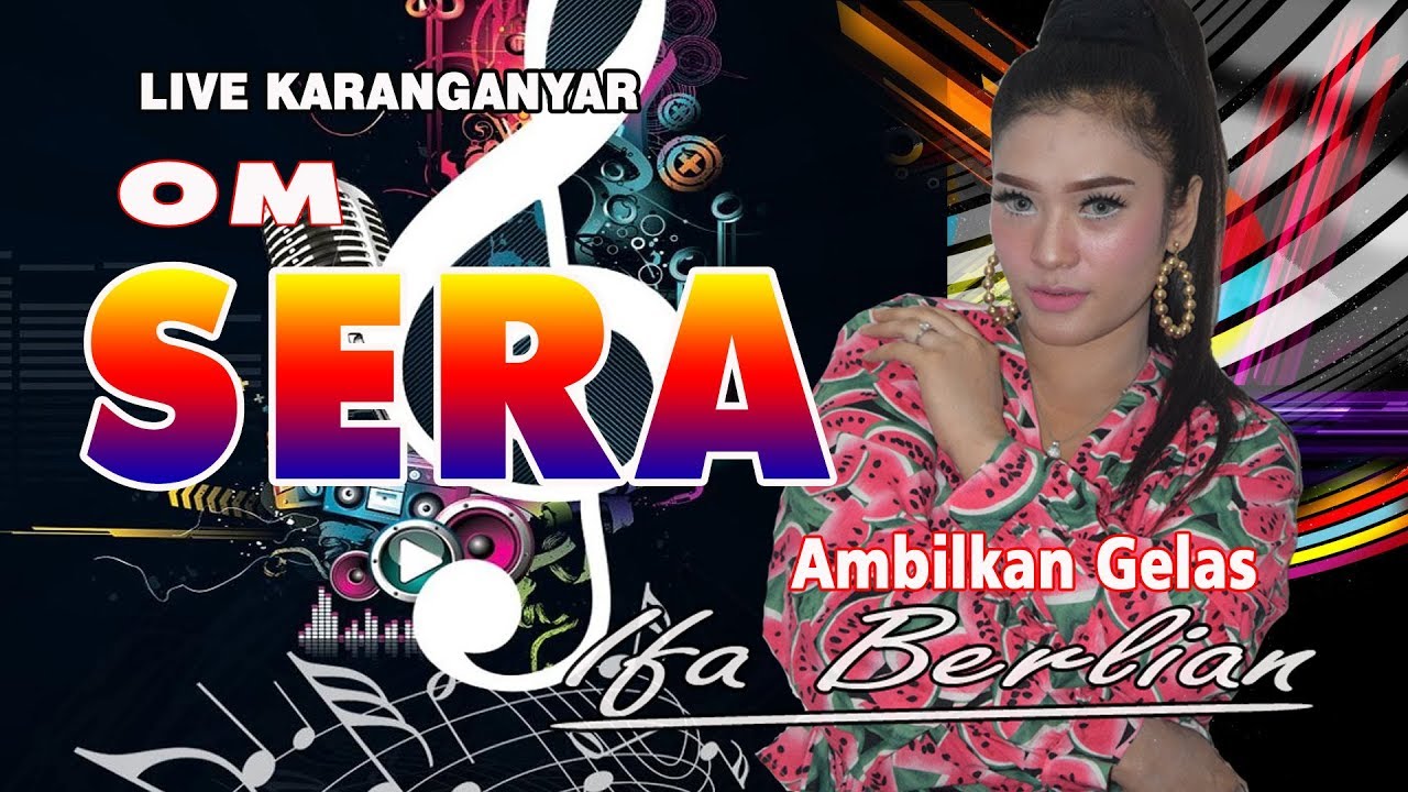 AMBILKAN GELAS - OM SERA LIVE KARANGANYAR camera iphone 8 plus apk