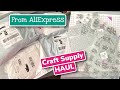 SUPER BIG Aliexpress HAUL Unpacking Orders Cutting Dies and Stamps Craft Supply Interesting Items