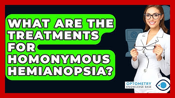 What Are The Treatments For Homonymous Hemianopsia? - Optometry Knowledge Base