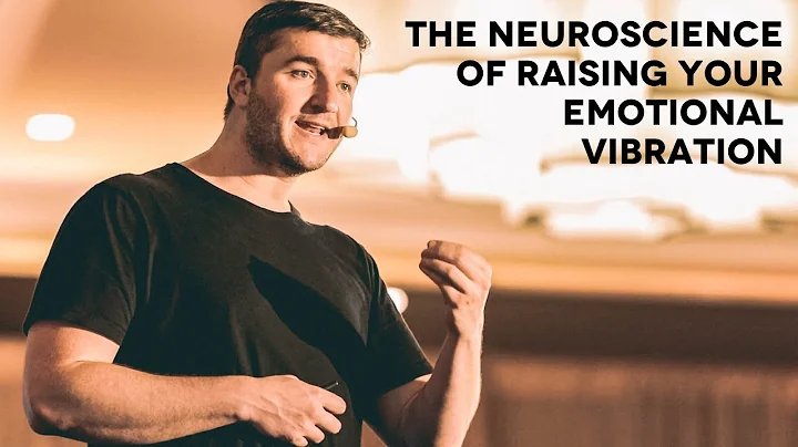 The neuroscience of raising your emotional vibration
