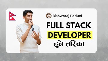How to Become a Full Stack Developer in Nepal | Complete Roadmap