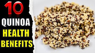 10 Proven Health Benefits of Quinoa For The Body