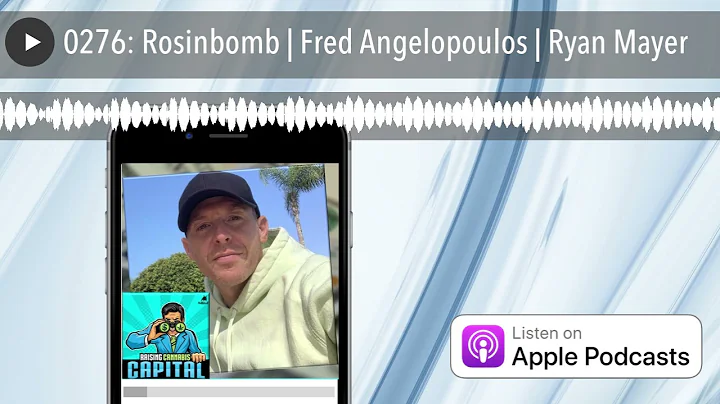 0276: Rosinbomb | Fred Angelopoulos | Ryan Mayer