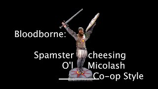Bloodborne Boss Guide: The Easiest, and Best Way to Kill Micolash, Host of the Nightmare