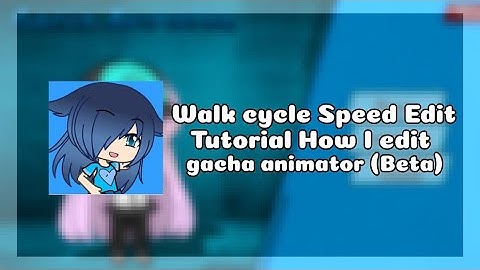 Gacha Animator (Beta) - Speed edit walk cycle | Tutorial How I edit | No music