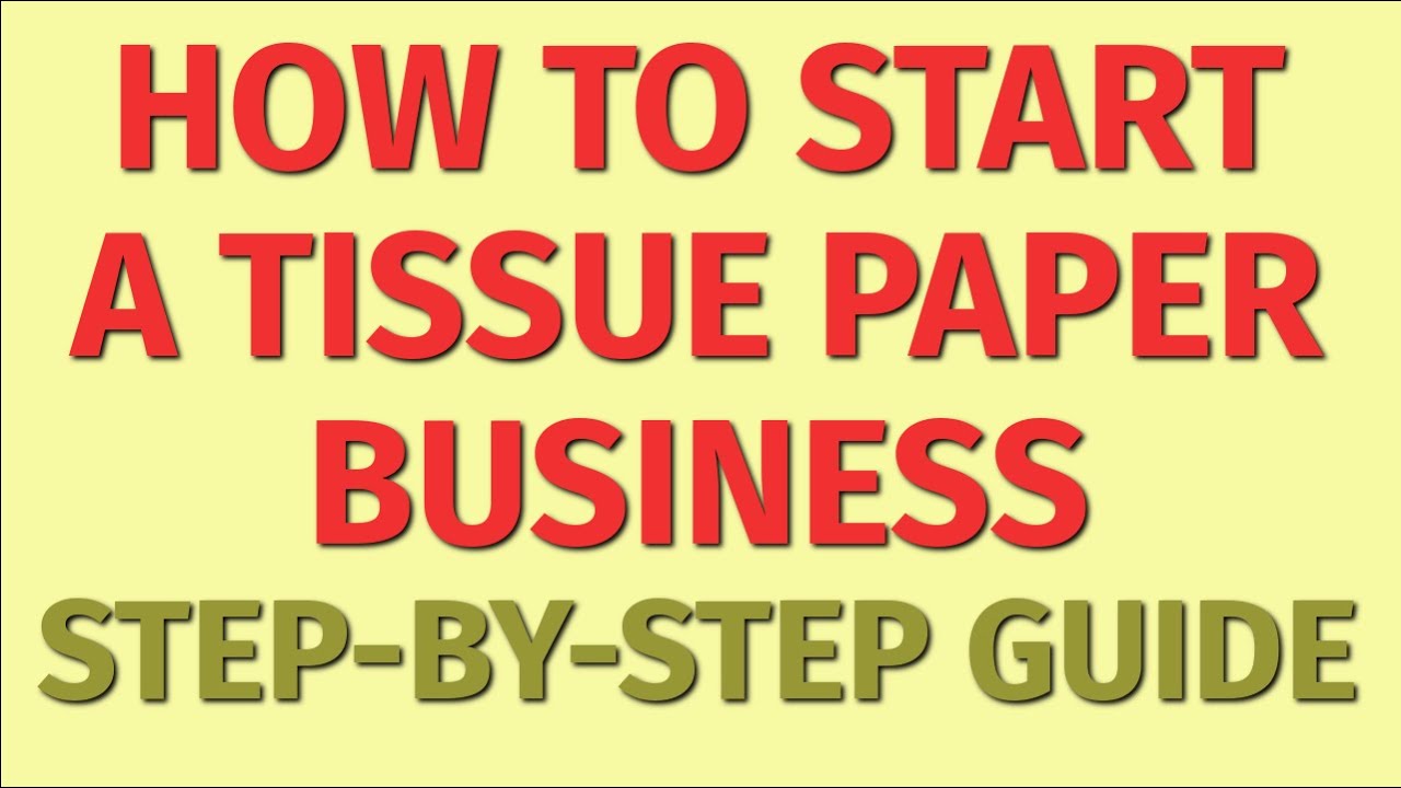 how to start a tissue paper business