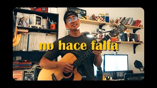 No Hace Falta - Sunny Senpai | Acoustic Cover