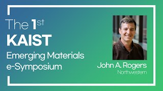 [KAIST Emerging Materials e-Symposium] John A. Rogers screenshot 5