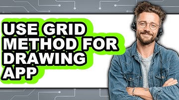 How to Use Grid Method for Drawing App (Only Way)