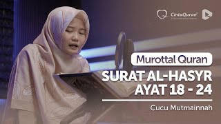 Murottal Quran Merdu Surat Al-Hasyr Ayat 18-24 | Cucu Mutmainnah