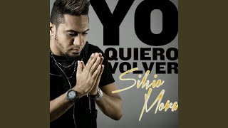 Miniatura del video "Silvio Mora - Yo Quiero Volver"