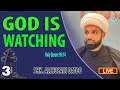 3 shk alihusain datoo  god is watching  shahr ramadhan 1445ah  2024  hic