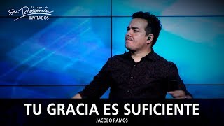 Jacobo Ramos - Tu Gracia Es Suficiente - El Lugar De Su Presencia chords