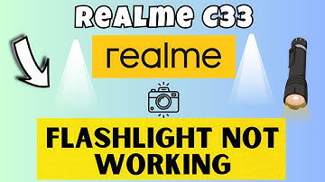 How to Fix Flash Light Not Working Problem Realme C33