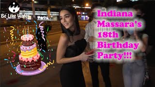 Indiana Massara's 18th Birthday Party!!!