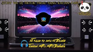 STORY WA 30 DETIK JEDAG JEDUG  DJ KALAU KO SUKA KO BILANG JANGAN PURA PURA BAHAGIA  ❗️ part#1