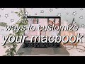 macbook organization + customization tips/tricks!  *MUST DO!!*