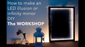 How to make LED illusion or infinity mirror - DIY - The Workshop