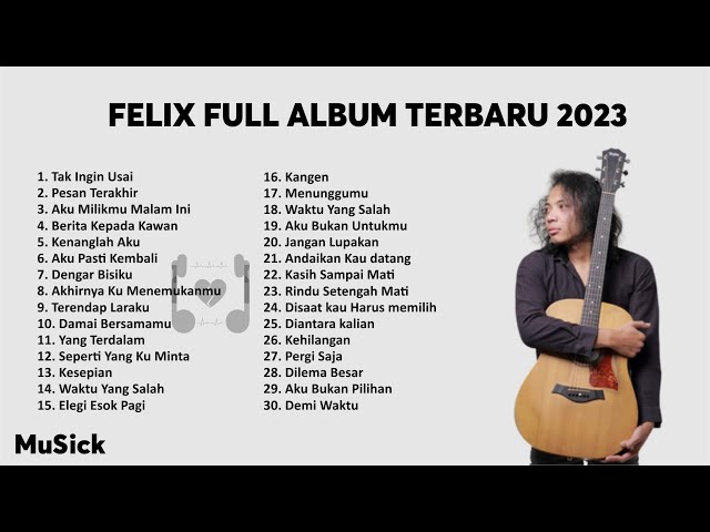 FELIX IRWAN COVER FULL ALBUM TERBARU 2023 | FELIX FULL ALBUM TERBAIK NO IKLAN class=