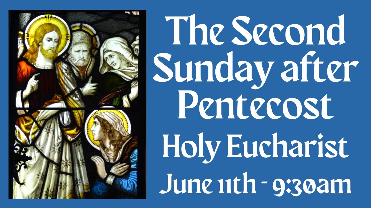 The 2nd Sunday after Pentecost - Holy Eucharist - 06-11-23 - YouTube