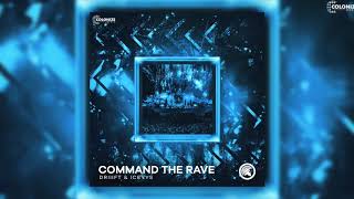 DRIIIFT & Iceyys - Command The Rave