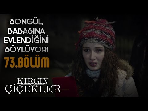 Kırgın Çiçekler 73.