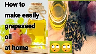 Part -1) how to make grapeseed oil at ...