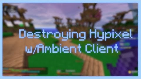 This client is DESTROYING Hypixel. | w/Ambient Client