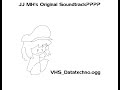 JJ MH's Original Soundtrack??? - VHS_Datatechno.ogg